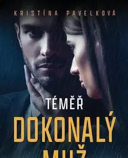Romantická beletria Téměř dokonalý muž - Kristína Pavelková