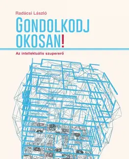 Rozvoj osobnosti Gondolkodj okosan! - Dr. Radácsi László