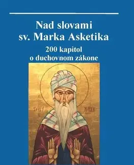 Kresťanstvo Nad slovami Sv. Marka Asketika - Miron Keruľ-Kmec