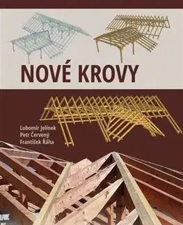 Veda, technika, elektrotechnika Nové krovy - Lubomír Jelínek