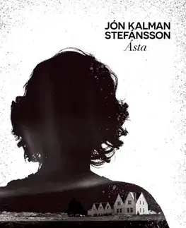 Svetová beletria Ásta - Jón Kalman Stefánsson