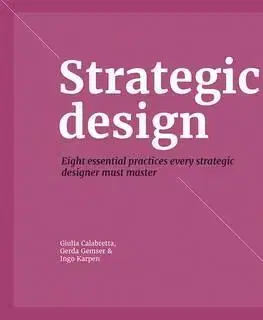 Ekonómia, manažment - ostatné Strategic Design - Kolektív autorov