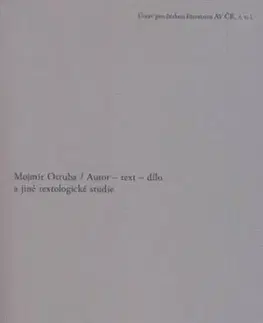 Literárna veda, jazykoveda Autor - text - dílo a jiné textologické studie - Mojmír Otruba