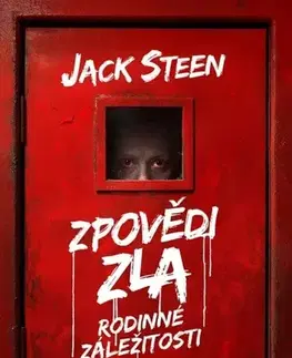 Detektívky, trilery, horory Zpovědi zla Rodinné záležitosti - Jack Steen