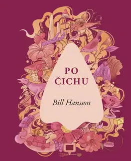 Biológia, fauna a flóra Po čichu - Bill S. Hansson,Katarina Kratochvílová,Helena Mirovská