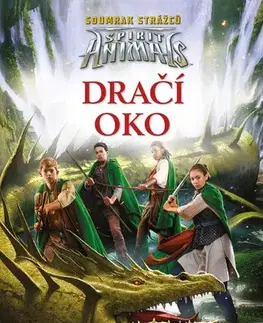 Dobrodružstvo, napätie, western Spirit Animals: Soumrak strážců – Dračí oko 8. díl - Sarwat Chadda