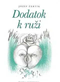 Romantická beletria Dodatok k ruži - Čertík Jozef