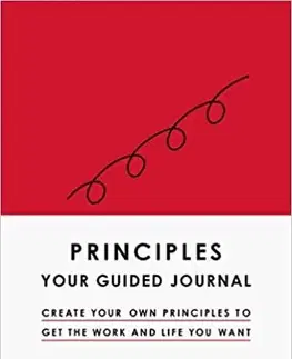 Biznis a kariéra Principles: Your Guided Journal - Ray Dalio