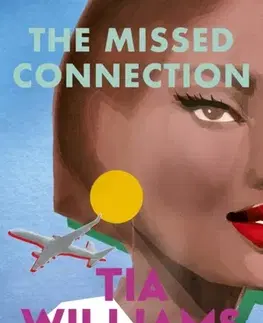 Romantická beletria The Missed Connection - Tia Williams