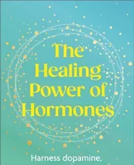 Zdravie, životný štýl - ostatné The Healing Power of Hormones - Emilia Vuorisalmi