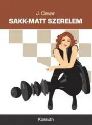 Svetová beletria Sakk-matt szerelem - Clever J.