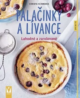 Sladká kuchyňa Palačinky a lívance - Christa Schmedes