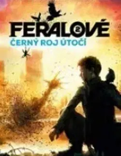 Sci-fi a fantasy Feralové Černý roj útočí - Jacob Grey,Denisa Streublová