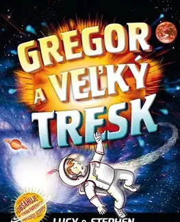 Dobrodružstvo, napätie, western Gregor a veľký tresk - Hawking Lucy,Stephen Hawking