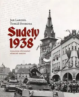 História - ostatné Sudety 1938 - Jan Lakosil