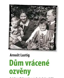 Romantická beletria Dům vrácené ozvěny - Arnošt Lustig
