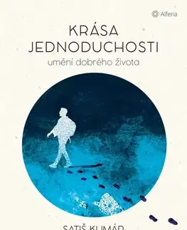 Duchovný rozvoj Krása jednoduchosti - Satish Kumar,Vojtěch Ettler