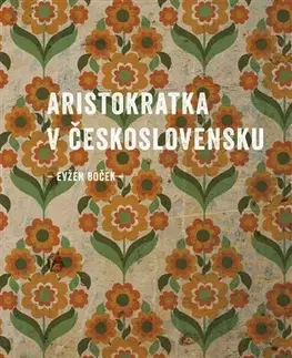 Česká beletria Aristokratka v Československu - Evžen Boček