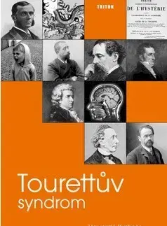 Medicína - ostatné Tourettův syndrom - Howard I. Kushner