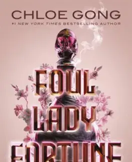 Sci-fi a fantasy Foul Lady Fortune - Chloe Gong