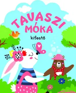 Pre deti a mládež - ostatné Tavaszi móka - kifestő