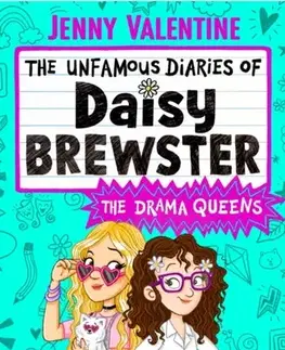 Pre deti a mládež The Unfamous Diaries of Daisy Brewster: The Drama Queens - Jenny Valentine