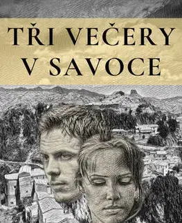 Novely, poviedky, antológie Tři večery v Savoce - Peter Martiniak