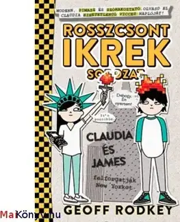 Dobrodružstvo, napätie, western Claudia és James felforgatják New Yorkot - Geoff Rodkey