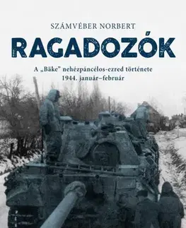 Druhá svetová vojna Ragadozók - Norbert Számvéber