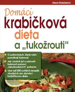 Zdravá výživa, diéty, chudnutie Domácí krabičková dieta a tukožrouti - Alena Doležalová