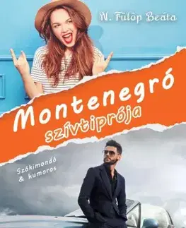 Romantická beletria Montenegró szívtiprója - N. Fülöp Beáta