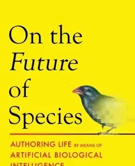 Biológia, fauna a flóra On the Future of Species - Adrian Woolfson