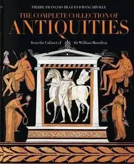 Svetové dejiny, dejiny štátov P. H. dHancarville. Complete Collection of Antiquities - Sebastian Schütze,Madeleine Gisler-Huwiler