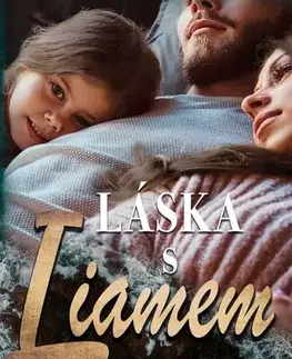 Romantická beletria Láska s Liamem - Melanie Moreland,Zuzana Selementová