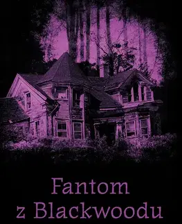 Detektívky, trilery, horory Fantom z Blackwoodu - Darcy Coates