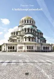 História - ostatné A hétköznapi erényekről - Doncsev Toso