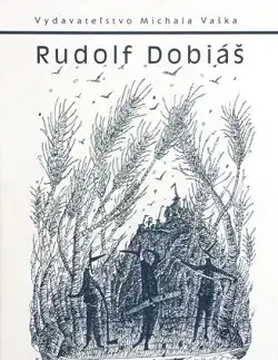 Slovenská beletria Znovuzrodenie - Rudolf Dobiáš,Jozef Vydrnák