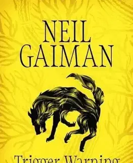Sci-fi a fantasy Trigger Warning: Short Fictions and Disturbances - Neil Gaiman