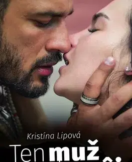 Romantická beletria Ten muž bude môj - Kristína Lipová