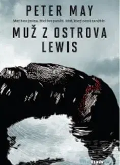 Detektívky, trilery, horory Muž z ostrova Lewis - Peter May