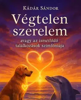 Filozofia Végtelen szerelem - Kádár Sándor