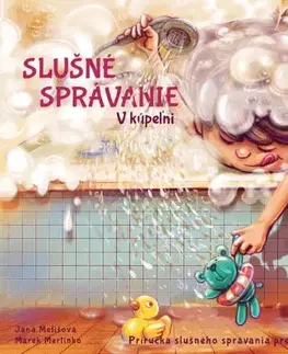 Leporelá, krabičky, puzzle knihy Slušné správanie - V kúpeľni - Jana Melišová