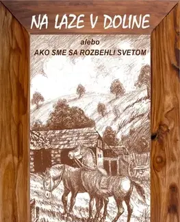 Historické romány Na laze v doline - Jozef Weis