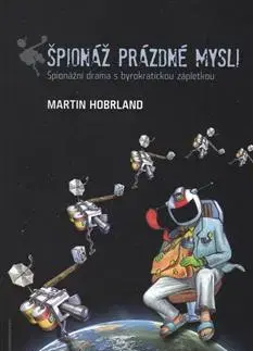Sci-fi a fantasy Špionáž prázdné mysli - Martin Hobrland