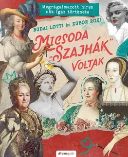 História Micsoda szajhák voltak - Lotti Budai,Rozi Zubor