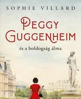 Romantická beletria Peggy Guggenheim és a boldogság álma - Sophie Villardová