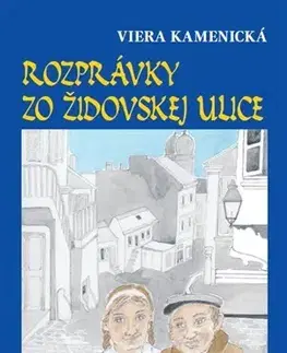 Rozprávky Rozprávky zo Židovskej ulice - Viera Kamenická