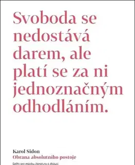 Fejtóny, rozhovory, reportáže Obrana absolutního postoje - Sidon Karol