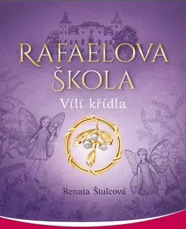Romantická beletria Rafaelova škola: Vílí křídla - Renata Štulcová