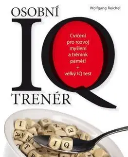 IQ testy, logika Osobní IQ trenér - Wolfgang Reichel